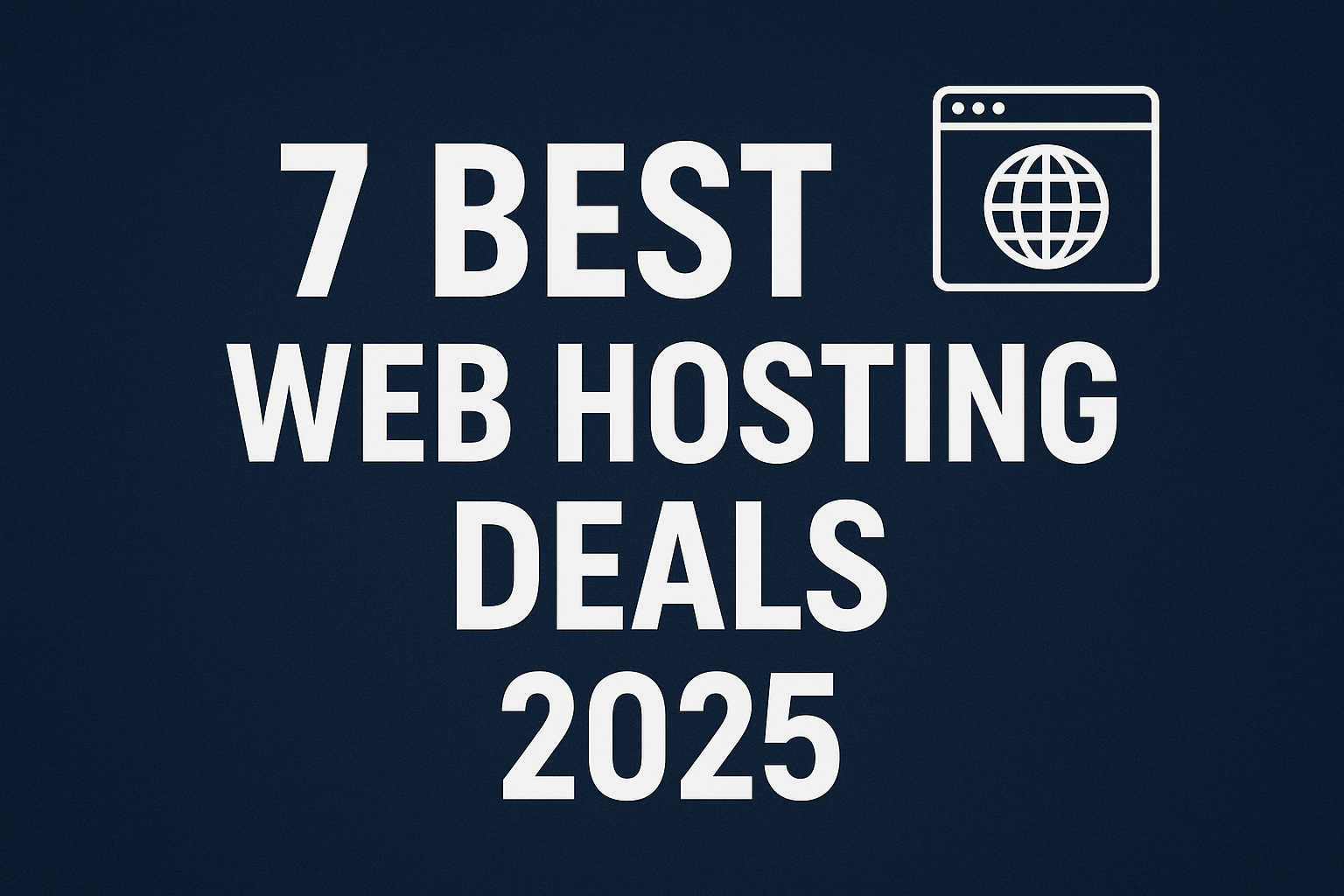 7 Best Web Hosting Deals 2025-min